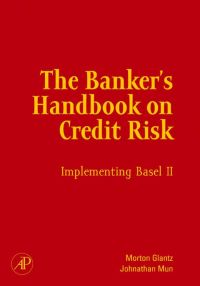 Imagen de portada: The Banker's Handbook on Credit Risk: Implementing Basel II 9780123736666