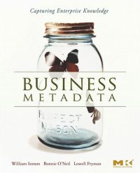 Cover image: Business Metadata: Capturing Enterprise Knowledge: Capturing Enterprise Knowledge 9780123737267