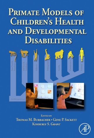 Cover image: Primate Models of Children's Health and Developmental Disabilities 9780123737434