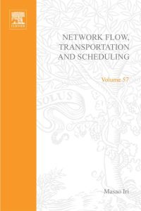 Imagen de portada: Network flow, transportation, and scheduling; theory and algorithms: V57 9780123738509