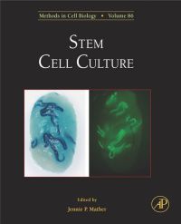 صورة الغلاف: Stem Cell Culture: Methods in Cell Biology 9780123738769