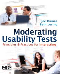 Cover image: Moderating Usability Tests: Principles and Practices for Interacting 9780123739339