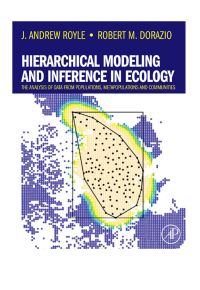 Cover image: Hierarchical Modeling and Inference in Ecology: The Analysis of Data from Populations, Metapopulations and Communities 9780123740977