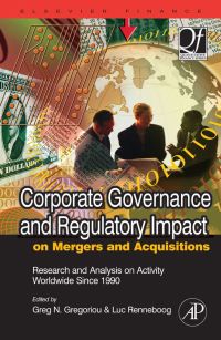 Cover image: Corporate Governance and Regulatory Impact on Mergers and Acquisitions: Research and Analysis on Activity Worldwide Since 1990 9780123741424