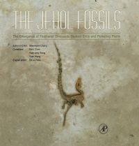 Cover image: The Jehol Fossils: The Emergence of Feathered Dinosaurs, Beaked Birds and Flowering Plants 3rd edition 9780123741738