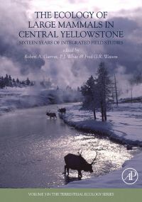 صورة الغلاف: The Ecology of Large Mammals in Central Yellowstone: Sixteen Years of Integrated Field Studies 9780123741745