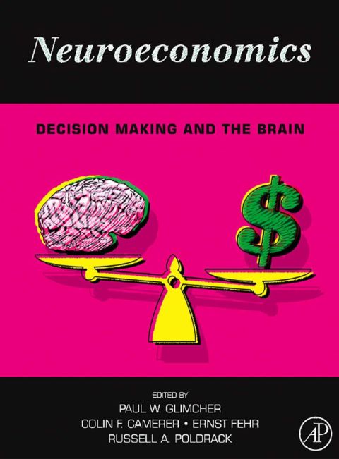 Neuroeconomics: Decision Making and the Brain - FULL INSTANT DOWNLOAD | PDF DOCX EPUB
