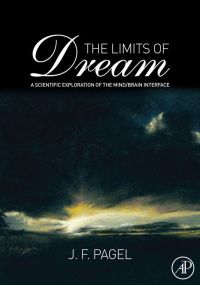 Omslagafbeelding: The Limits of Dream: A Scientific Exploration of the Mind / Brain Interface 9780123742155