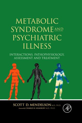 Imagen de portada: Metabolic Syndrome and Psychiatric Illness: Interactions, Pathophysiology, Assessment & Treatment: Interactions, Pathophysiology, Assessment & Treatment 9780123742407
