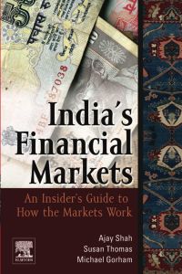 Imagen de portada: Indian Financial Markets: An Insider's Guide to How the Markets Work 9780123742513