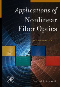 Cover image: Applications of Nonlinear Fiber Optics 2nd edition 9780123743022