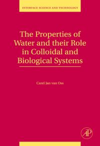 Immagine di copertina: The Properties of Water and their Role in Colloidal and Biological Systems 9780123743039
