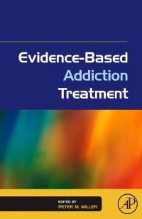 Cover image: Evidence-Based Addiction Treatment 9780123743480