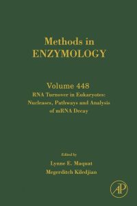 Cover image: RNA Turnover in Eukaryotes: Nucleases, Pathways and Analysis of mRNA Decay: Nucleases, Pathways and Analysis of mRNA Decay 9780123743787