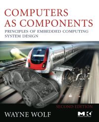 Immagine di copertina: Computers as Components: Principles of Embedded Computing System Design 2nd edition 9780123743978