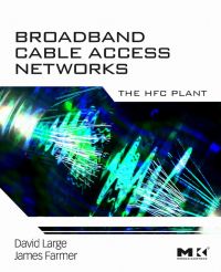 Cover image: Broadband Cable Access Networks: The HFC Plant 3rd edition 9780123744012