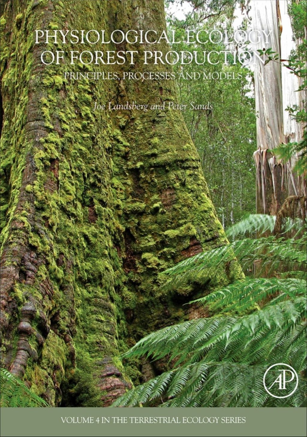 Physiological Ecology of Forest Production: Principles, Processes and Models