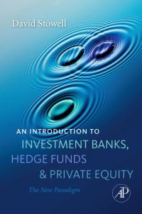 Cover image: An Introduction to Investment Banks, Hedge Funds, and Private Equity 9780123745033