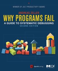 Cover image: Why Programs Fail: A Guide to Systematic Debugging 2nd edition 9780123745156