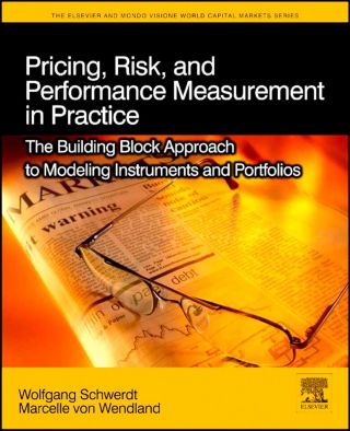 Cover image: Pricing, Risk, and Performance Measurement in Practice: The Building Block Approach to Modeling Instruments and Portfolios 9780123745217