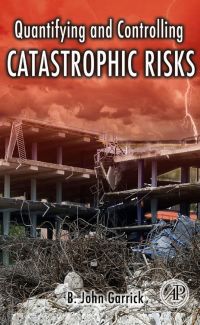 Cover image: Quantifying and Controlling Catastrophic Risks 9780123746016