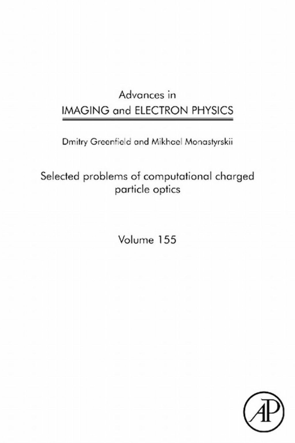 Advances in Imaging and Electron Physics: Selected problems of computational charged particle optics