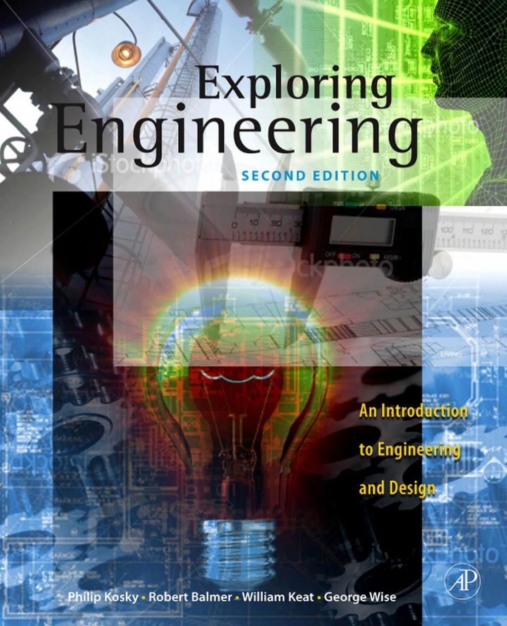 Exploring Engineering: An Introduction to Engineering and Design 2nd Edition
    Newer Edition Available