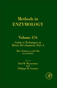 Omslagafbeelding: Guide to Techniques in Mouse Development, Part A: Mice, Embryos, and Cells 2nd edition 9780123747754