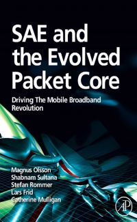 Omslagafbeelding: SAE and the Evolved Packet Core: Driving the Mobile Broadband Revolution 9780123748263