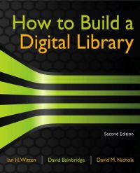Imagen de portada: How to Build a Digital Library 2nd edition 9780123748577