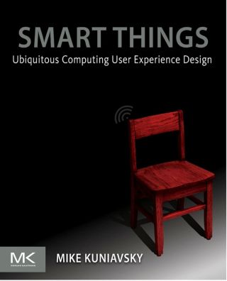Imagen de portada: Smart Things: Ubiquitous Computing User Experience Design: Ubiquitous Computing User Experience Design 9780123748997