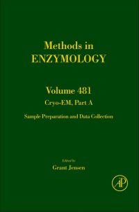 Titelbild: Cryo-EM Part A: Sample Preparation and Data Collection: Sample Preparation and Data Collection 9780123749062