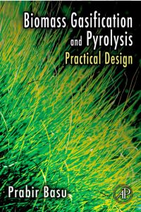 Imagen de portada: Biomass Gasification and Pyrolysis: Practical Design and Theory 9780123749888