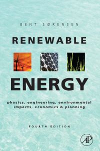 Cover image: Renewable Energy: Physics, Engineering, Environmental Impacts, Economics & Planning 4th edition 9780123750259