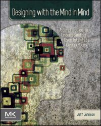 Cover image: Designing with the Mind in Mind: Simple Guide to Understanding User Interface Design Rules 9780123750303