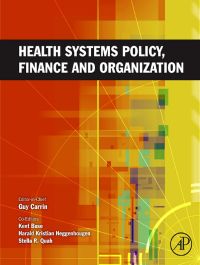 Cover image: Health Systems Policy, Finance, and Organization 9780123750877