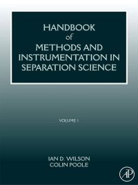 Cover image: HANDBOOK OF METHODS AND INSTRUMENTATION IN SEPARATION SCIENCE: Volume 1 9780123750952