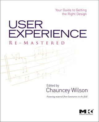 Cover image: User Experience Re-Mastered: Your Guide to Getting the Right Design 9780123751140