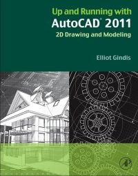 Titelbild: Up and Running with AutoCAD 2011: 2D Drawing and Modeling 9780123757159