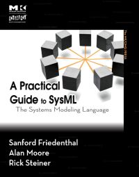 表紙画像: A Practical Guide to SysML: The Systems Modeling Language 9780123786074
