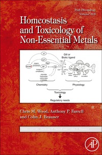 صورة الغلاف: Fish Physiology: Homeostasis and Toxicology of Non-Essential Metals 9780123786340