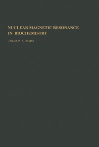 Imagen de portada: Nuclear magnetic Resonance in biochemistry 1st edition 9780123809506