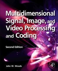 Omslagafbeelding: Multidimensional Signal, Image, and Video Processing and Coding 2nd edition 9780123814203