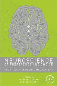 Imagen de portada: Neuroscience of Preference and Choice: Cognitive and Neural Mechanisms 9780123814319