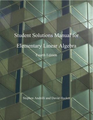 Cover image: Elementary Linear Algebra, Students Solutions Manual 4th edition 9780123814555