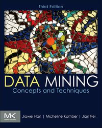 Cover image: Data Mining: Concepts and Techniques 3rd edition 9780123814791