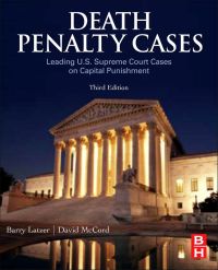 Omslagafbeelding: Death Penalty Cases: Leading U.S. Supreme Court Cases on Capital Punishment 3rd edition 9780123820242
