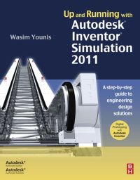 Titelbild: Up and Running with Autodesk Inventor Simulation 2011: A step-by-step guide to engineering design solutions 2nd edition 9780123821027