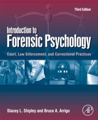 Cover image: Introduction to Forensic Psychology: Court, Law Enforcement, and Correctional Practices 3rd edition 9780123821690