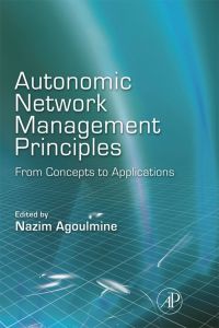 Imagen de portada: Autonomic Network Management Principles: From Concepts to Applications 9780123821904